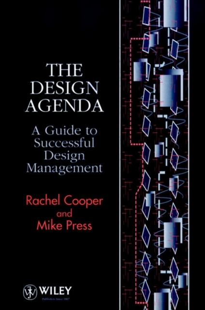 The Design Agenda : A Guide to Successful Design Management, Hardback Book