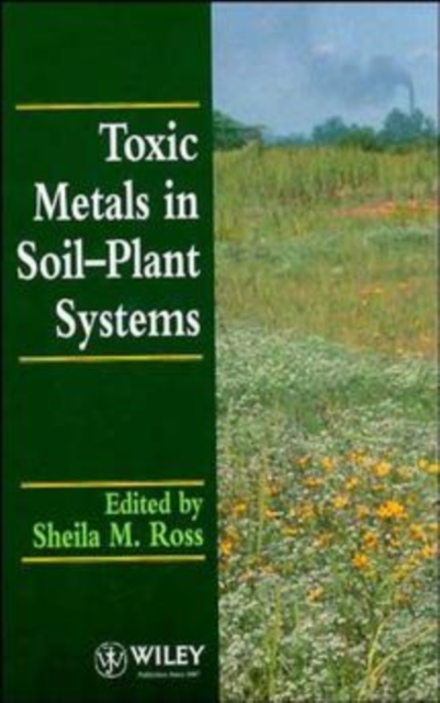 Toxic Metals in Soil-Plant Systems, Hardback Book