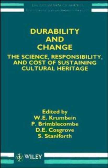 Durability and Change : The Science, Responsibility, and Cost of Sustaining Cultural Heritage, Hardback Book