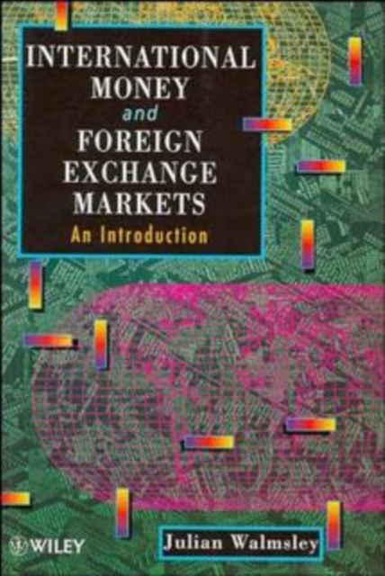 International Money and Foreign Exchange Markets : An Introduction, Paperback / softback Book