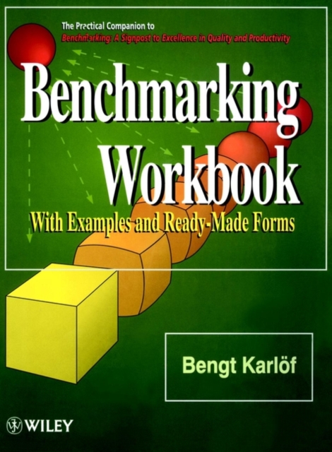 Benchmarking Workbook : With Examples and Ready-Made Forms, Paperback / softback Book