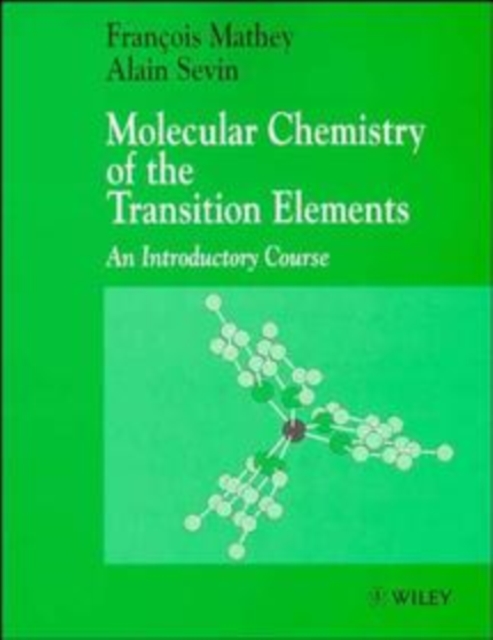 Molecular Chemistry of the Transition Elements : An Introductory Course, Paperback / softback Book