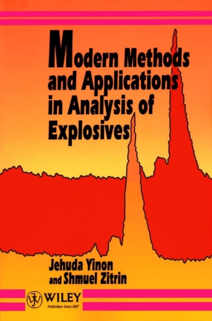 Modern Methods and Applications in Analysis of Explosives, Paperback / softback Book