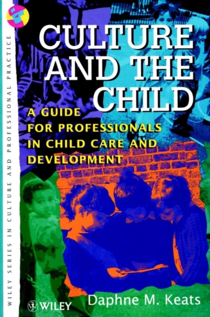 Culture and the Child : A Guide for Professionals in Child Care and Development, Paperback / softback Book