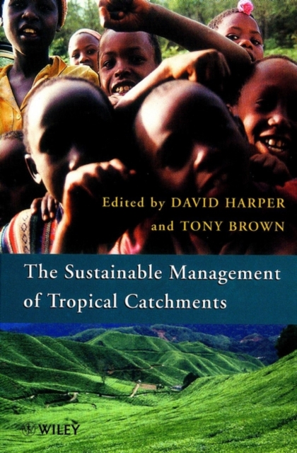 Sustainable Management of Tropical Catchments, Hardback Book