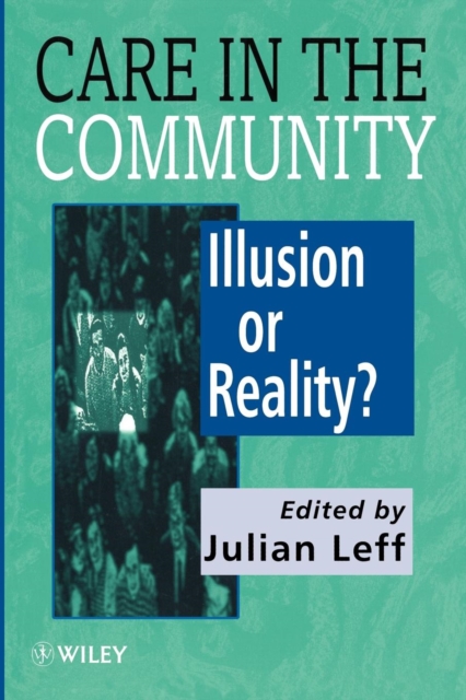 Care in the Community : Illusion or Reality?, Paperback / softback Book