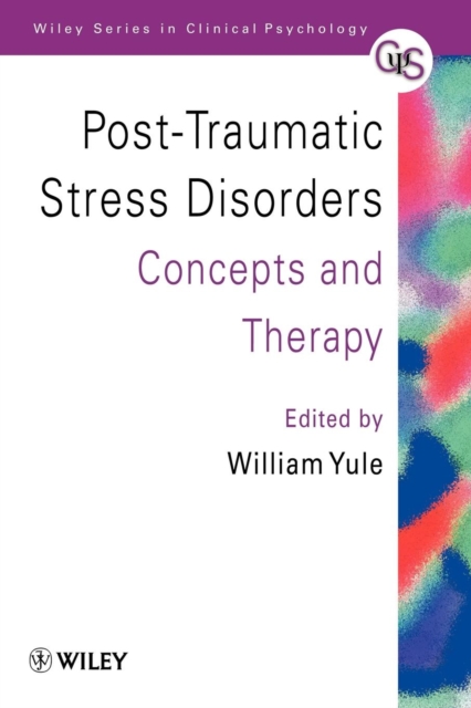 Post-Traumatic Stress Disorders : Concepts and Therapy, Paperback / softback Book