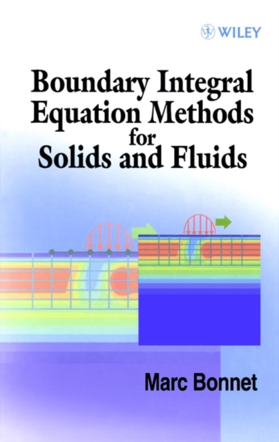 Boundary Integral Equation Methods for Solids and Fluids, Hardback Book