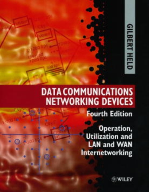 Data Communications Networking Devices : Operation, Utilization and Lan and Wan Internetworking, Hardback Book