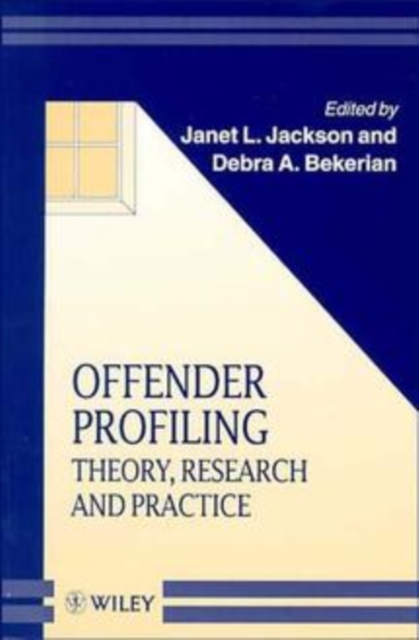 Offender Profiling : Theory, Research and Practice, Paperback / softback Book