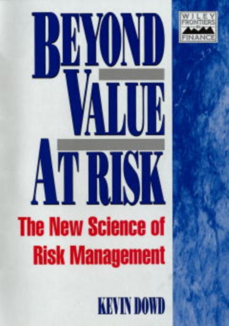 Beyond Value at Risk : The New Science of Risk Management, Paperback / softback Book
