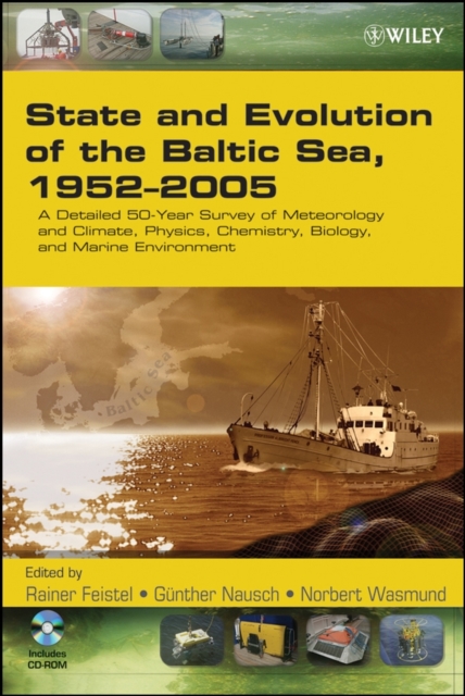 State and Evolution of the Baltic Sea, 1952-2005 : A Detailed 50-Year Survey of Meteorology and Climate, Physics, Chemistry, Biology, and Marine Environment, Multiple-component retail product, part(s) enclose Book