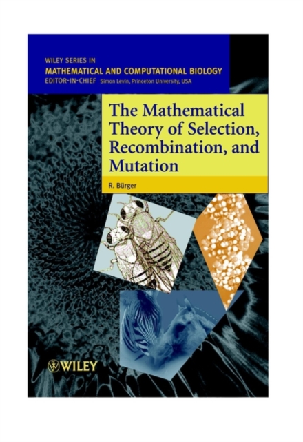 The Mathematical Theory of Selection, Recombination, and Mutation, Hardback Book