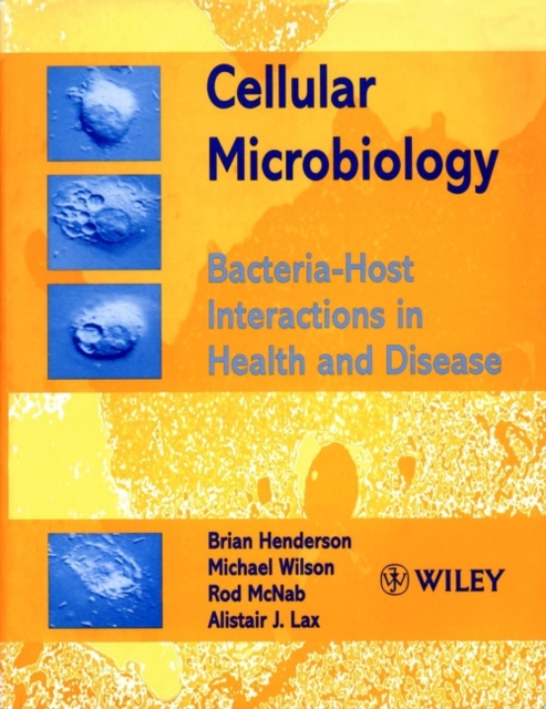 Cellular Microbiology : Bacteria-Host Interactions in Health and Disease, Paperback / softback Book