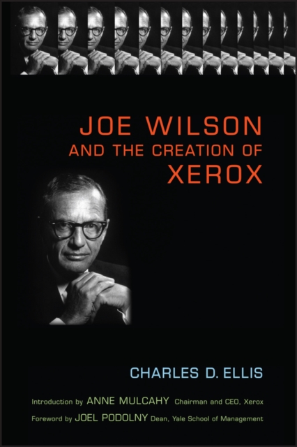 Joe Wilson and the Creation of Xerox, Hardback Book