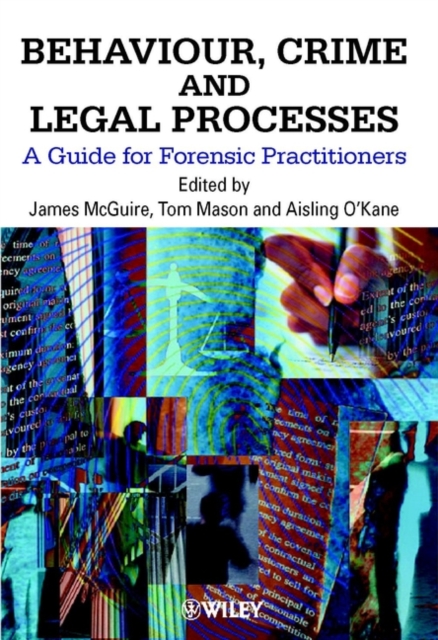 Behaviour, Crime and Legal Processes : A Guide for Forensic Practitioners, Paperback / softback Book