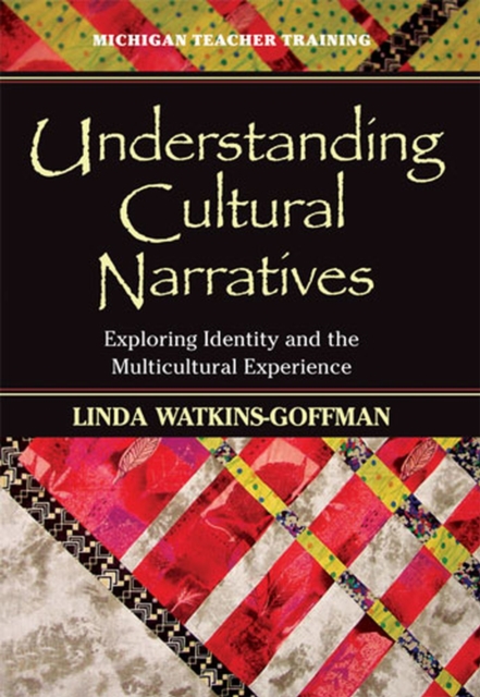 Understanding Cultural Narratives : Exploring Identity and the Multicultural Experience, Paperback / softback Book