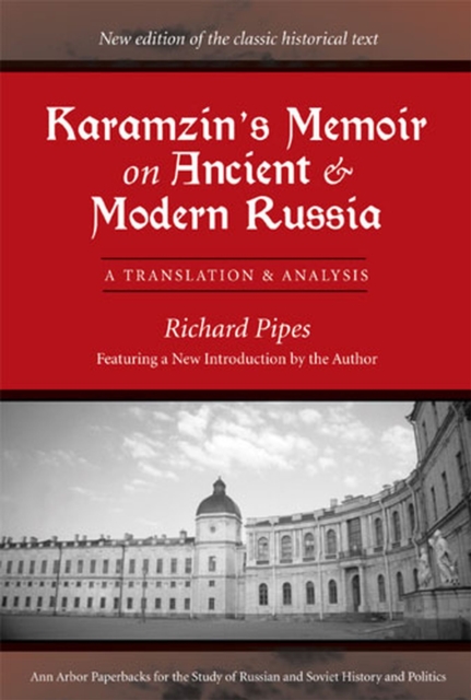 Karamzin's Memoir on Ancient and Modern Russia : A Translation and Analysis, Paperback / softback Book