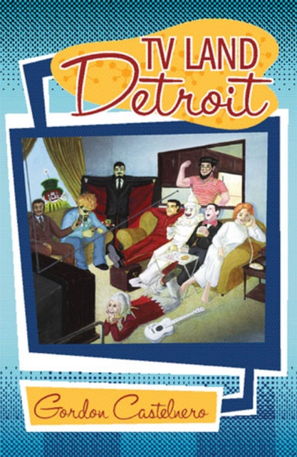 TV Land : Detroit, Paperback / softback Book