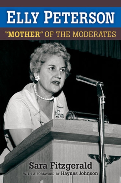 Elly Peterson : Mother of the Moderates, Paperback / softback Book