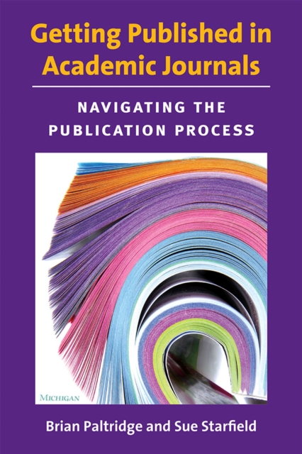 Getting Published in Academic Journals : Navigating the Publication Process, Paperback / softback Book