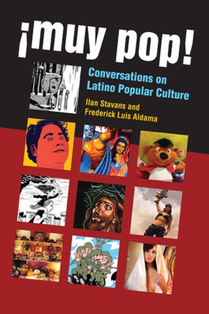 !Muy Pop! : Conversations on Latino Popular Culture, Paperback / softback Book