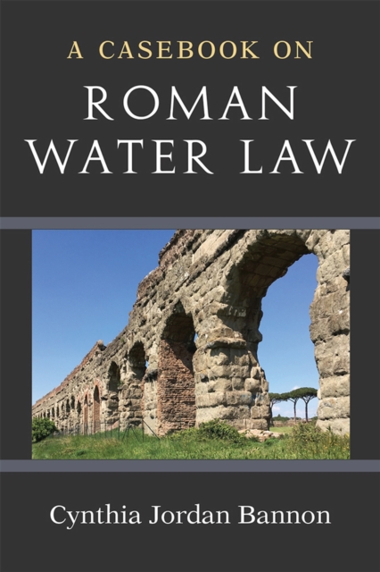 A Casebook on Roman Water Law, Paperback / softback Book