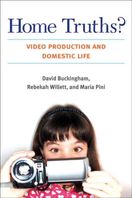 Home Truths? : Video Production and Domestic Life, Paperback / softback Book