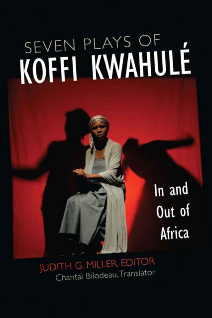 Seven Plays of Koffi Kwahul : In and Out of Africa, Paperback / softback Book