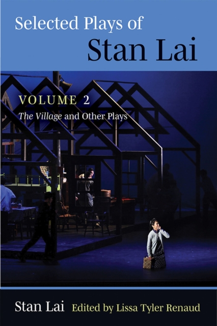 Selected Plays of Stan Lai : Volume 2: The Village and Other Plays, Paperback / softback Book