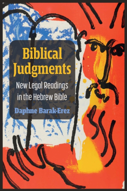 Biblical Judgments : New Legal Readings in the Hebrew Bible, Paperback / softback Book