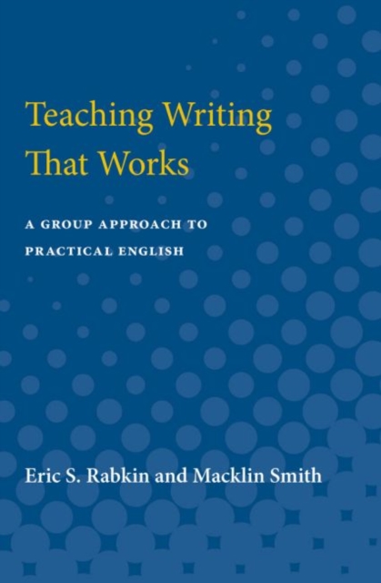 Teaching Writing That Works : A Group Approach to Practical English, Paperback / softback Book