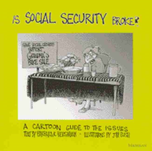 Is Social Security Broke? : A Cartoon Guide to the Issues, Paperback / softback Book