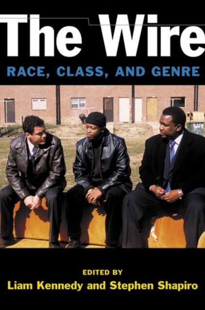 The Wire : Race, Class, and Genre, Hardback Book