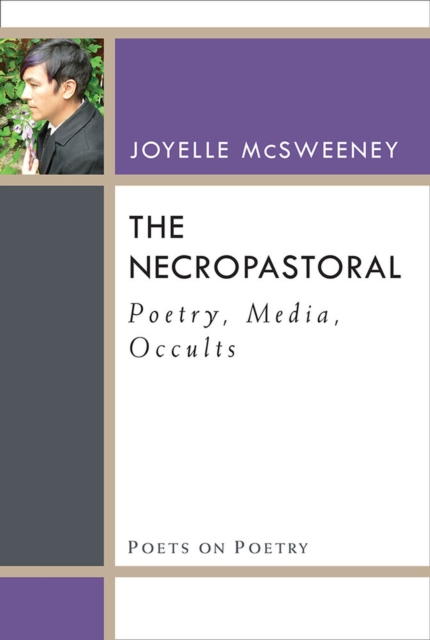The Necropastoral : Poetry, Media, Occults, Hardback Book