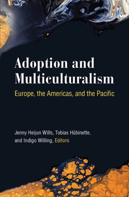 Adoption and Multiculturalism : Europe, the Americas, and the Pacific, Hardback Book