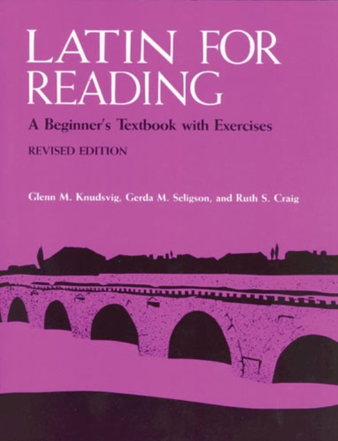 Latin for Reading  Instructor's Manual : A Beginner's Textbook with Exercises, Paperback / softback Book