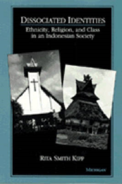 Dissociated Identities : Ethnicity, Religion and Class in an Indonesian Society, Paperback / softback Book