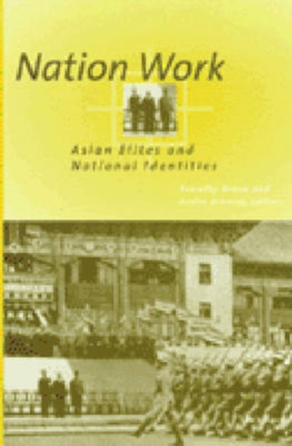 Nation Work : Asian Elites and National Identities, Paperback / softback Book