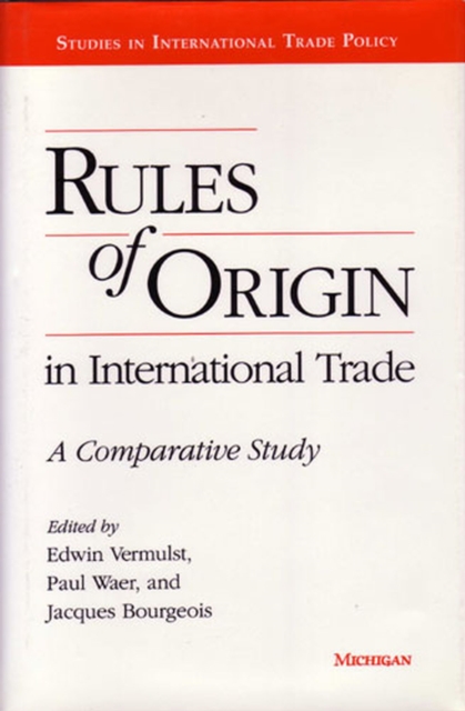 Rules of Origin in International Trade : A Comparative Study, Hardback Book