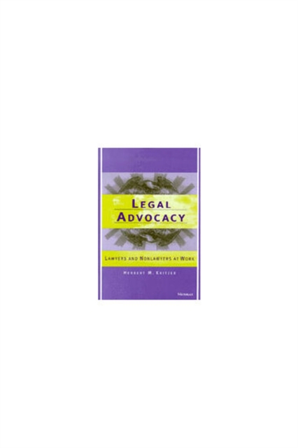 Legal Advocacy : Lawyers and Nonlawyers at Work, Hardback Book