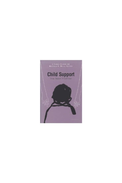 Child Support : The Next Frontier, Hardback Book