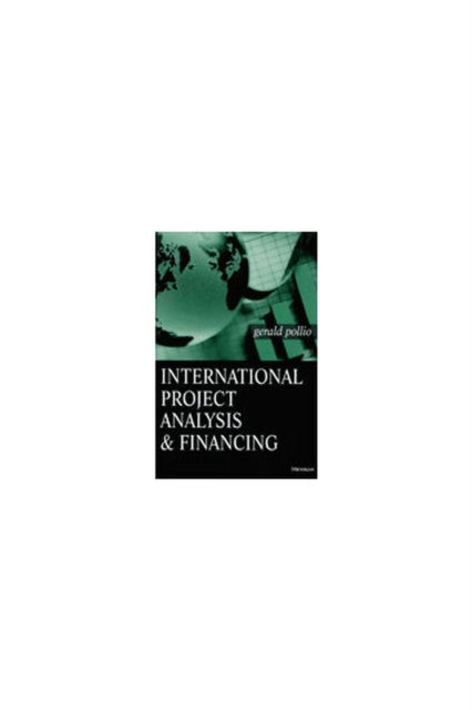 International Project Analysis and Financing, Hardback Book