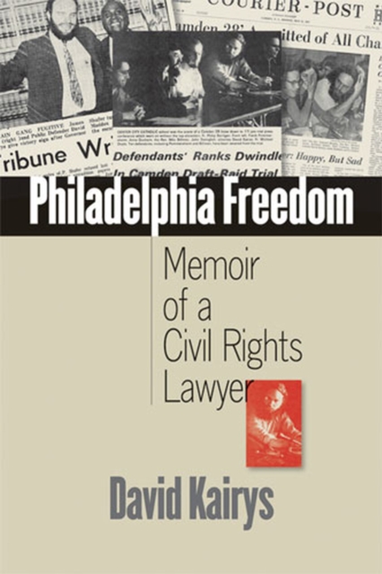Philadelphia Freedom : Memoir of a Civil Rights Lawyer, Hardback Book