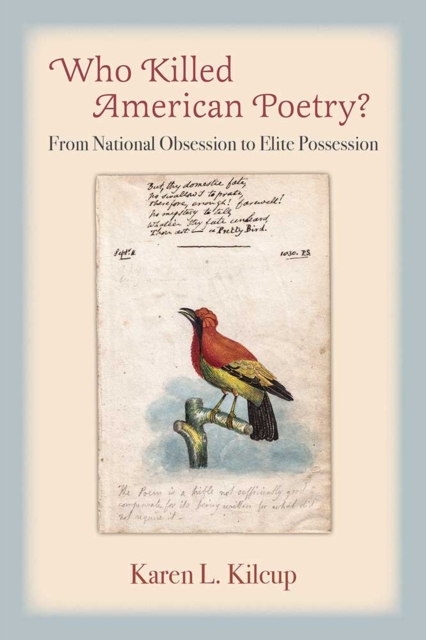 Who Killed American Poetry? : From National Obsession to Elite Possession, Hardback Book