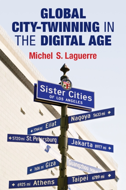 Global City-Twinning in the Digital Age, Hardback Book