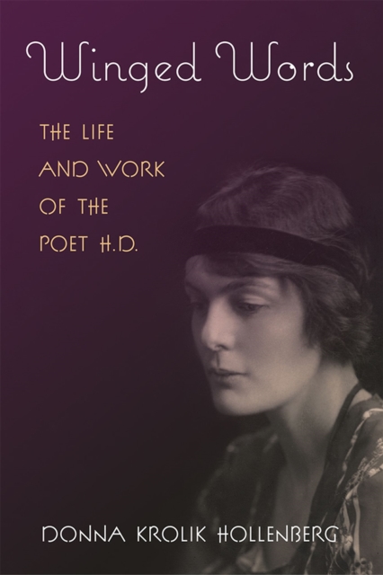 Winged Words : The Life and Work of the Poet H.D., Hardback Book
