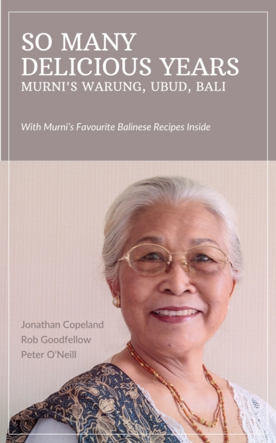 So Many Delicious Years, Murni's Warung, Ubud, Bali, EPUB eBook
