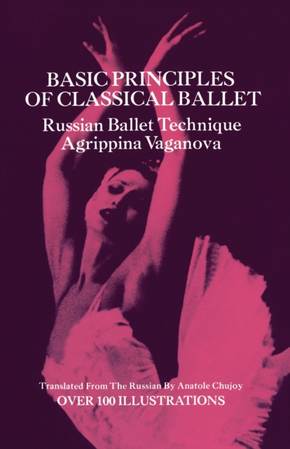 Basic Principles of Classical Ballet : Russian Ballet Technique, EPUB eBook