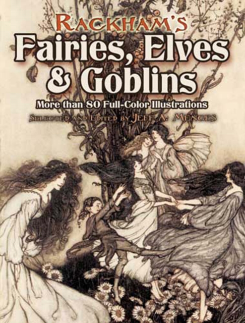 Rackham's Fairies, Elves and Goblins : More than 80 Full-Color Illustrations, EPUB eBook